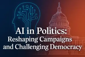 AI in politics reshaping campaigns and democracy